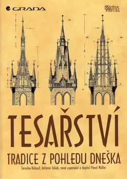 Ručné práce - ostatné Tesařství - Pavel Müller,Antonín Tobek,Kouhout,Jaroslav Kohout