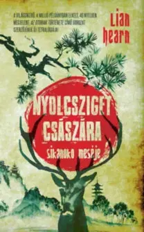 Sci-fi a fantasy Nyolcsziget császára - Sikanoko meséje 1. - Lian Hearnová