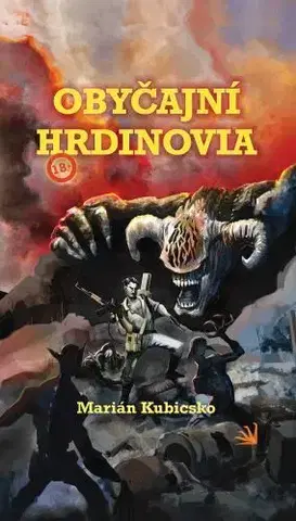 Sci-fi a fantasy Obyčajní hrdinovia - Marián Kubicsko
