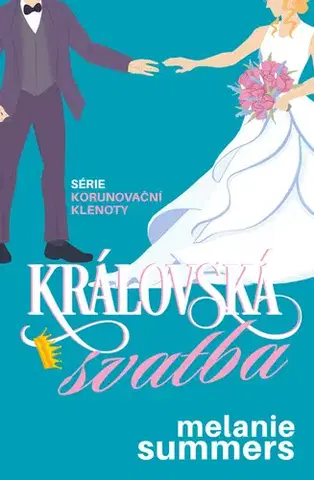 Romantická beletria Královská svatba - Melanie Summers