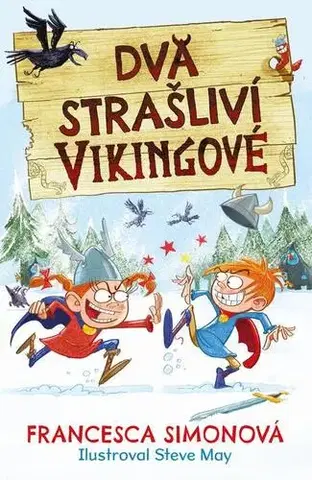 Pre deti a mládež - ostatné Dva strašliví vikingové - Francesca Simon