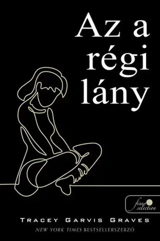 Romantická beletria Az a régi lány - Tracey Garvis Graves