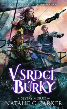 Fantasy, upíri Sestry mora 3: V srdci búrky - Natalie C. Parker,Katarína Figová