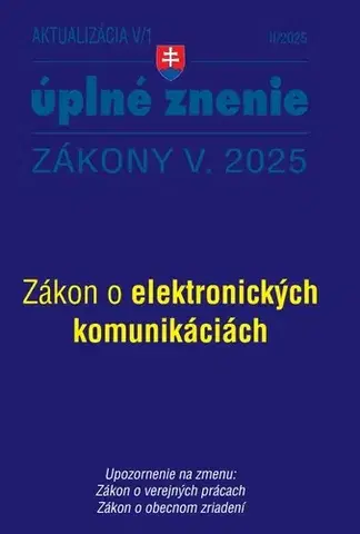 Zákony, zbierky zákonov Aktualizácia 2025 V/1 - štátna služba, informačné technológie verejnej správy - Kolektív autorov