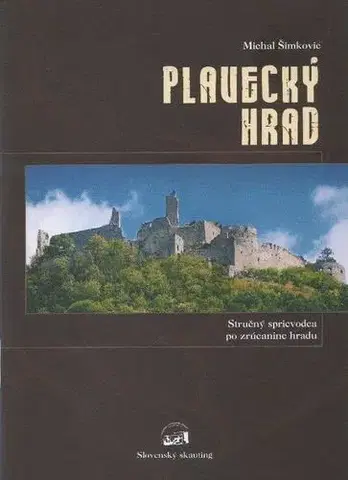 Historické pamiatky, hrady a zámky Plavecký Hrad - Michal Šimkovic