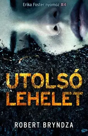Detektívky, trilery, horory Utolsó lehelet - Robert Bryndza