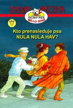 Pre chlapcov Kto prenasleduje psa NULA NULA HAV? - Thomas Brezina,Hanke-Basfeld Magdalene