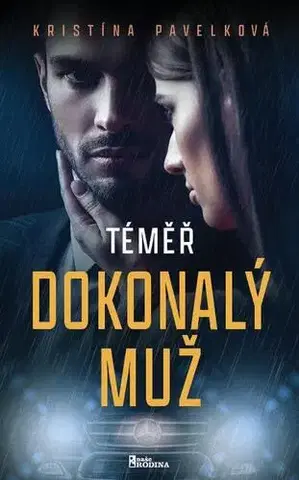 Romantická beletria Téměř dokonalý muž - Kristína Pavelková