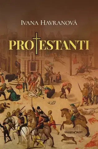 Fejtóny, rozhovory, reportáže Protestanti - Ivana Havranová