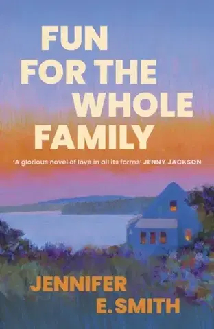 Historické romány Fun for the Whole Family - Jennifer E. Smith