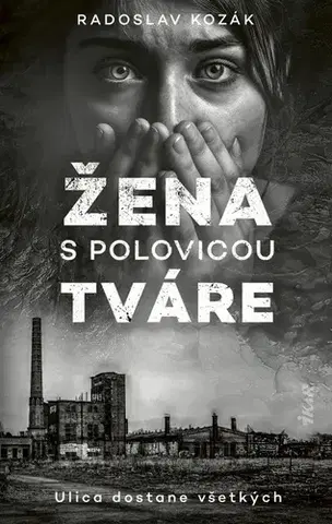 Detektívky, trilery, horory Žena s polovicou tváre - Radoslav Kozák