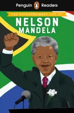 Zjednodušené čítanie Penguin Readers Level 2: The Extraordinary Life of Nelson Mandela (ELT Graded Reader) - E.L. Norry