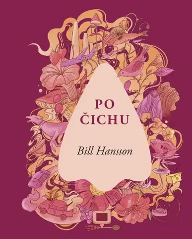 Biológia, fauna a flóra Po čichu - Bill S. Hansson,Katarina Kratochvílová,Helena Mirovská