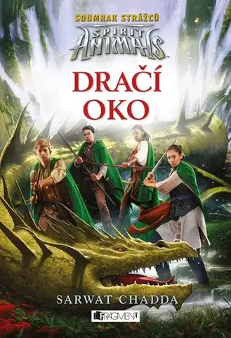 Dobrodružstvo, napätie, western Spirit Animals: Soumrak strážců – Dračí oko 8. díl - Sarwat Chadda