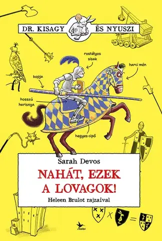 História Nahát, ezek a lovagok! - Sarah Devos