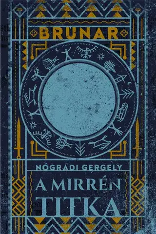 Dobrodružstvo, napätie, western A Mirrén titka - Gergely Nógrádi