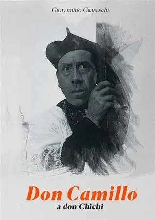 Svetová beletria Don Camillo a don Chichi - Guareschi Giovannino