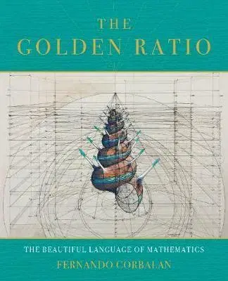 Matematika, logika The Golden Ratio - Gary B Meisner