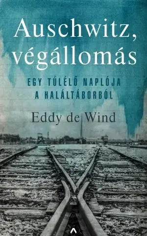 Svetová beletria Auschwitz, végállomás - Eddy de Wind