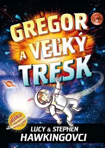 Dobrodružstvo, napätie, western Gregor a veľký tresk - Hawking Lucy,Stephen Hawking