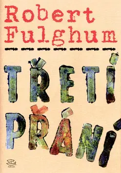 Svetová beletria Třetí přání - Robert Fulghum