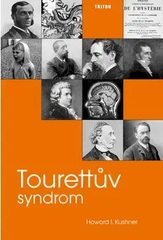 Medicína - ostatné Tourettův syndrom - Howard I. Kushner