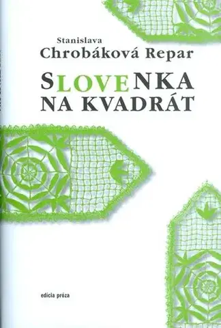 Slovenská beletria Slovenka na kvadrát - Stanislava Chrobáková Repar