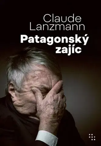 Biografie - ostatné Patagonský zajíc - Claude Lanzmann