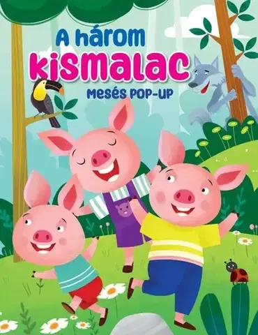 3D, magnetické, priestorové knihy Mesés pop-up - A három kismalac
