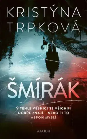 Detektívky, trilery, horory Šmírák - Kristýna Trpková