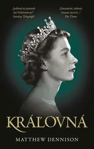 Biografie - ostatné Kráľovná - Matthew Dennison