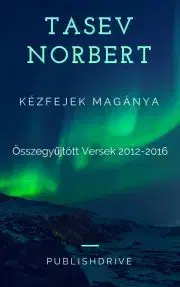 Svetová beletria Kézfejek magánya - Tasev Norbert