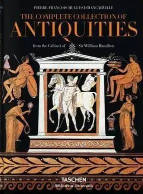 Svetové dejiny, dejiny štátov P. H. dHancarville. Complete Collection of Antiquities - Sebastian Schütze,Madeleine Gisler-Huwiler