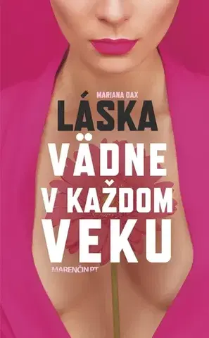 Skutočné príbehy Láska vädne v každom veku - Mariana Daxner