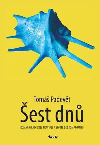 Pre deti a mládež - ostatné Šest dní - Tomáš Padevět