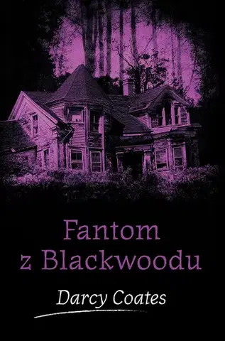 Detektívky, trilery, horory Fantom z Blackwoodu - Darcy Coates