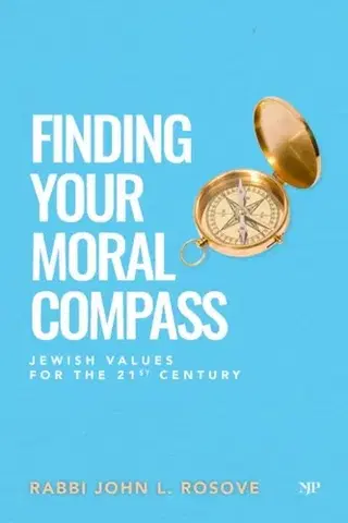 Náboženstvo Finding Your Moral Compass - John L. Rosove