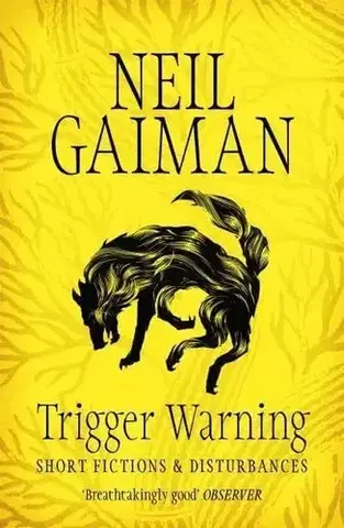Sci-fi a fantasy Trigger Warning: Short Fictions and Disturbances - Neil Gaiman
