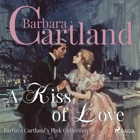 Romantická beletria Saga Egmont A Kiss of Love (Barbara Cartland’s Pink Collection 65) (EN)