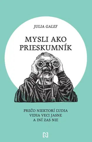 Motivačná literatúra - ostatné Mysli ako prieskumník - Julia Galef,Zuzana Hrivňáková
