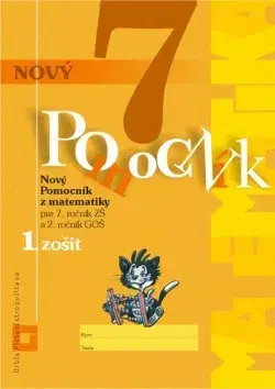 Matematika Nový pomocník z matematiky 7 - 1. časť pracovná učebnica - Iveta Kohanová,Soňa Švecová