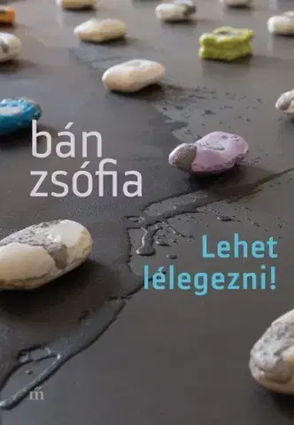 Svetová beletria Lehet lélegezni - Orbán Zsófia