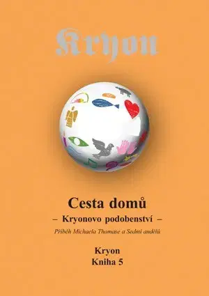 Náboženstvo - ostatné Kryon 5 - Cesta domů - Lee Carroll
