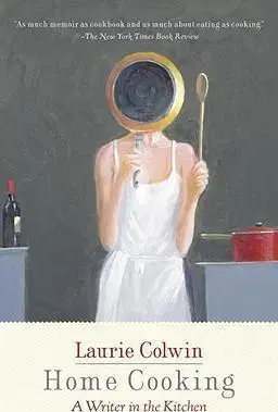 Biografie - ostatné Home Cooking - Laurie Colwin