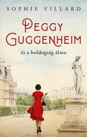 Romantická beletria Peggy Guggenheim és a boldogság álma - Sophie Villardová