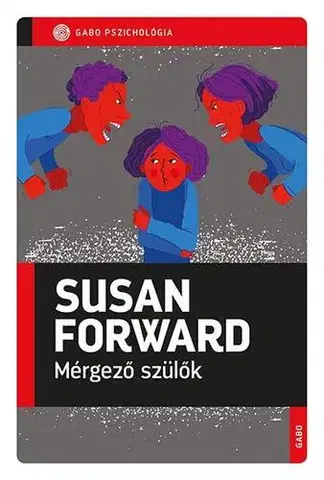 Psychológia, etika Mérgező szülők - Susan Forward