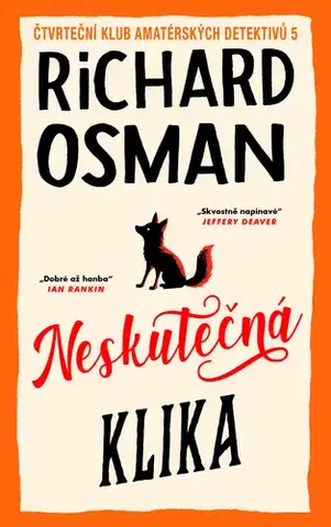 Detektívky, trilery, horory Neskutečná klika - Richard Osman