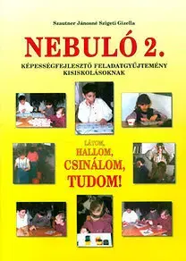 Učebnice pre ZŠ - ostatné Nebuló 2. - Látom, hallom, csinálom, tudom! Képességfejlesztő feladatgyűjtemény kisiskolásoknak - Janosne Szautner