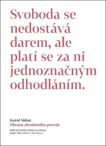 Fejtóny, rozhovory, reportáže Obrana absolutního postoje - Sidon Karol