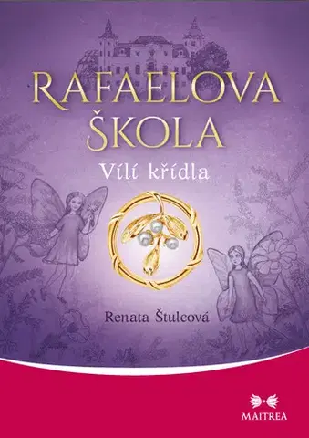 Romantická beletria Rafaelova škola: Vílí křídla - Renata Štulcová